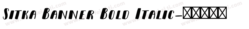 Sitka Banner Bold Italic字体转换
